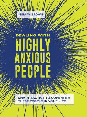 cover image of Dealing with Highly Anxious People